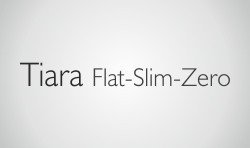 Tiara Flat Slim Zero